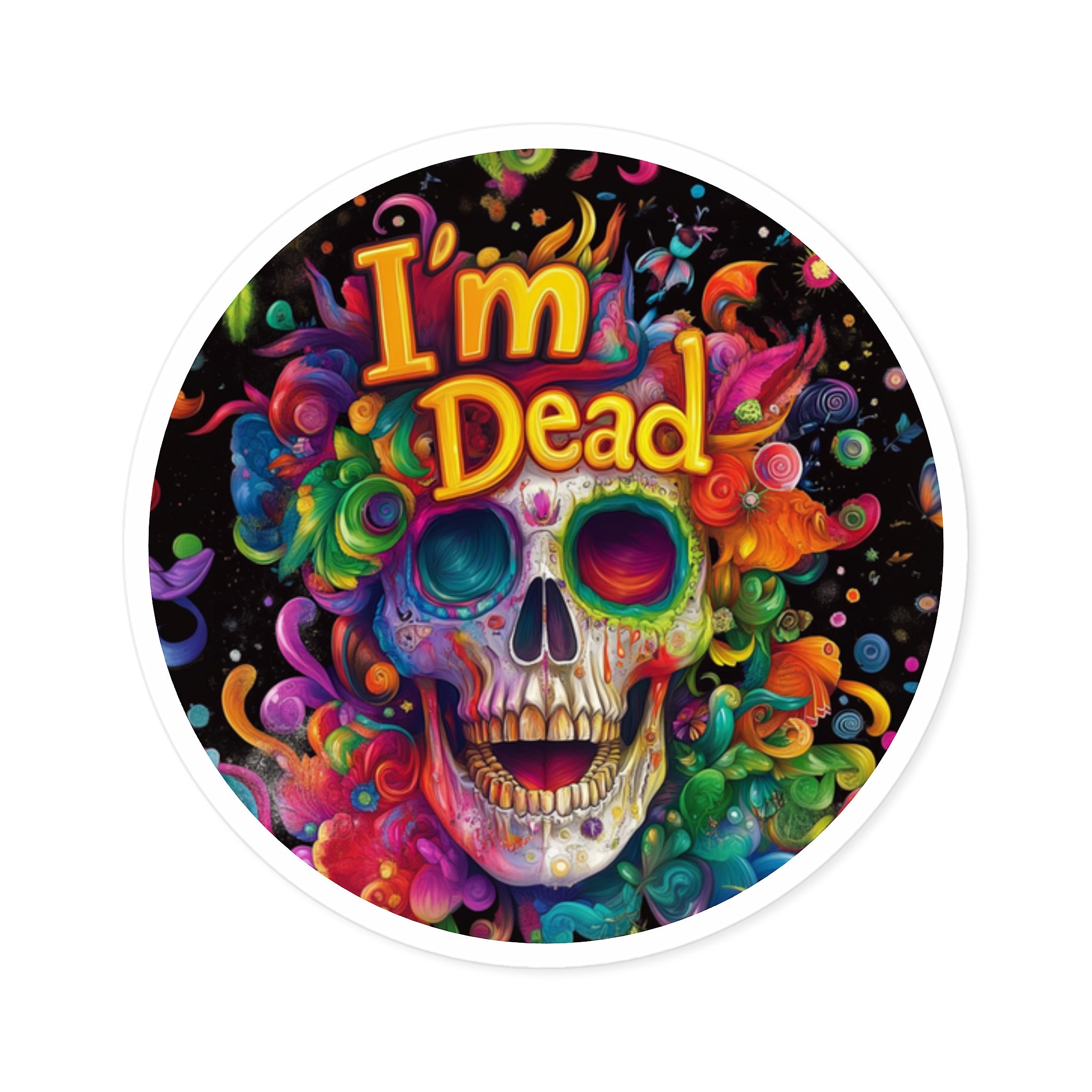 I’m Dead Sticker, Colorful Skull Art, Psychedelic Design, Funny Gift