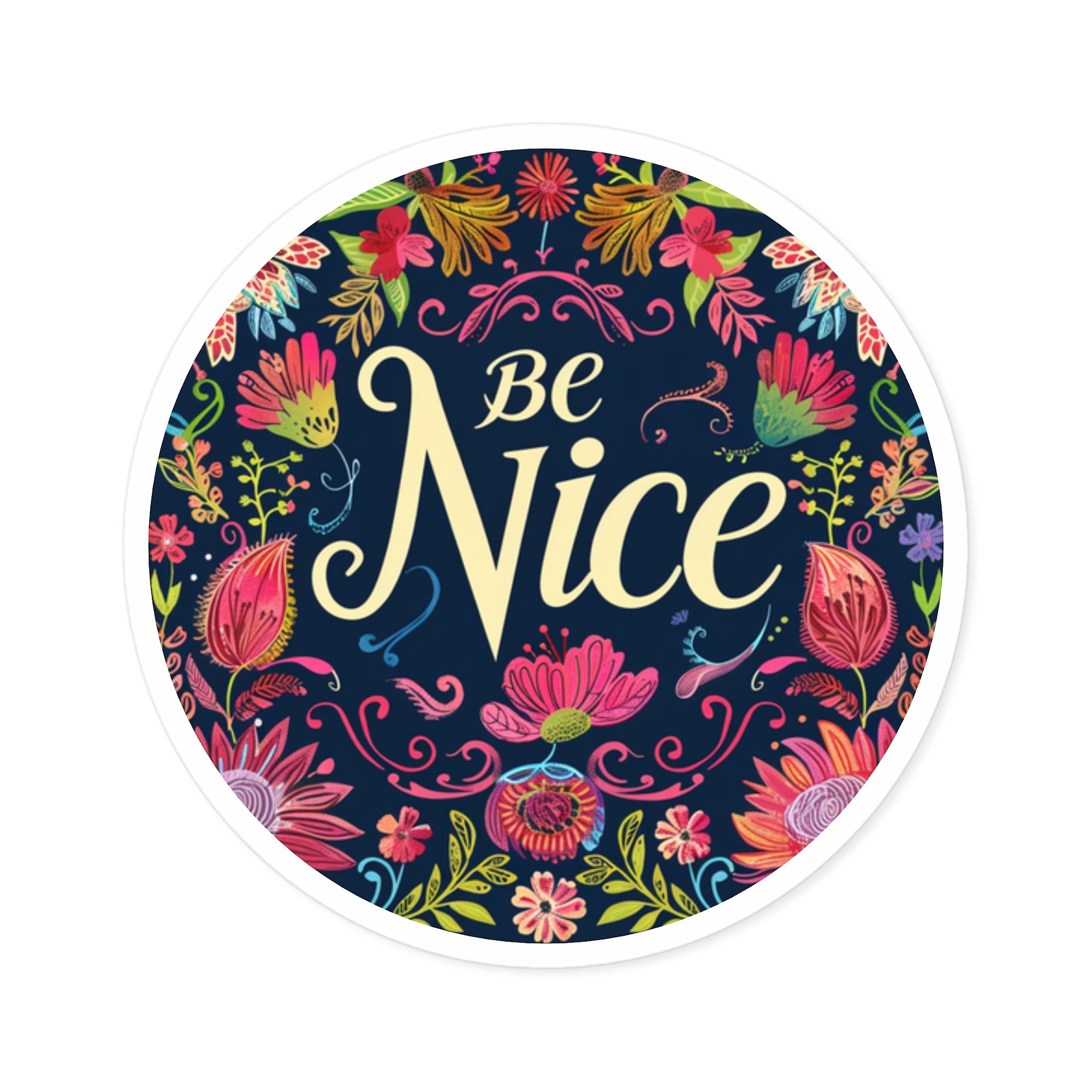 Be Nice Botanical Sticker, Kind Quote Art, Bright Floral Design, Wholesome Gift
