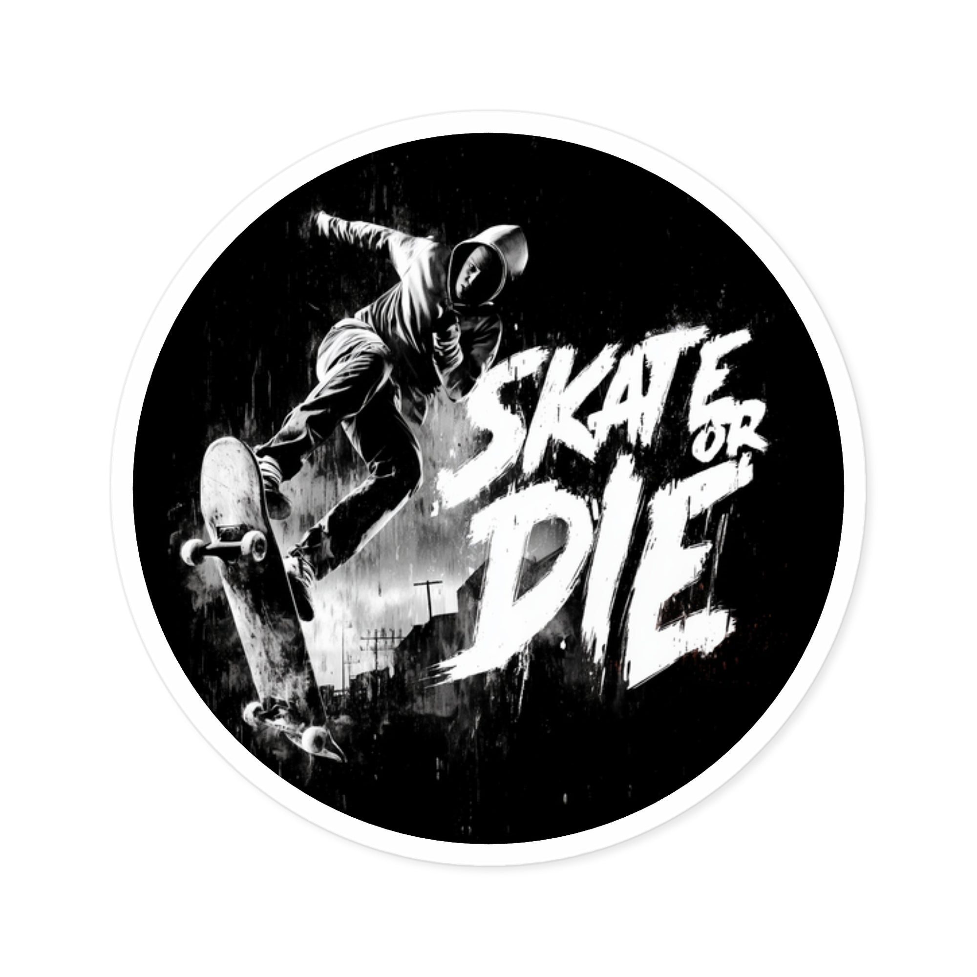 Skate or Die Sticker, Street Art Design, Bold Monochrome Style, Urban Gift