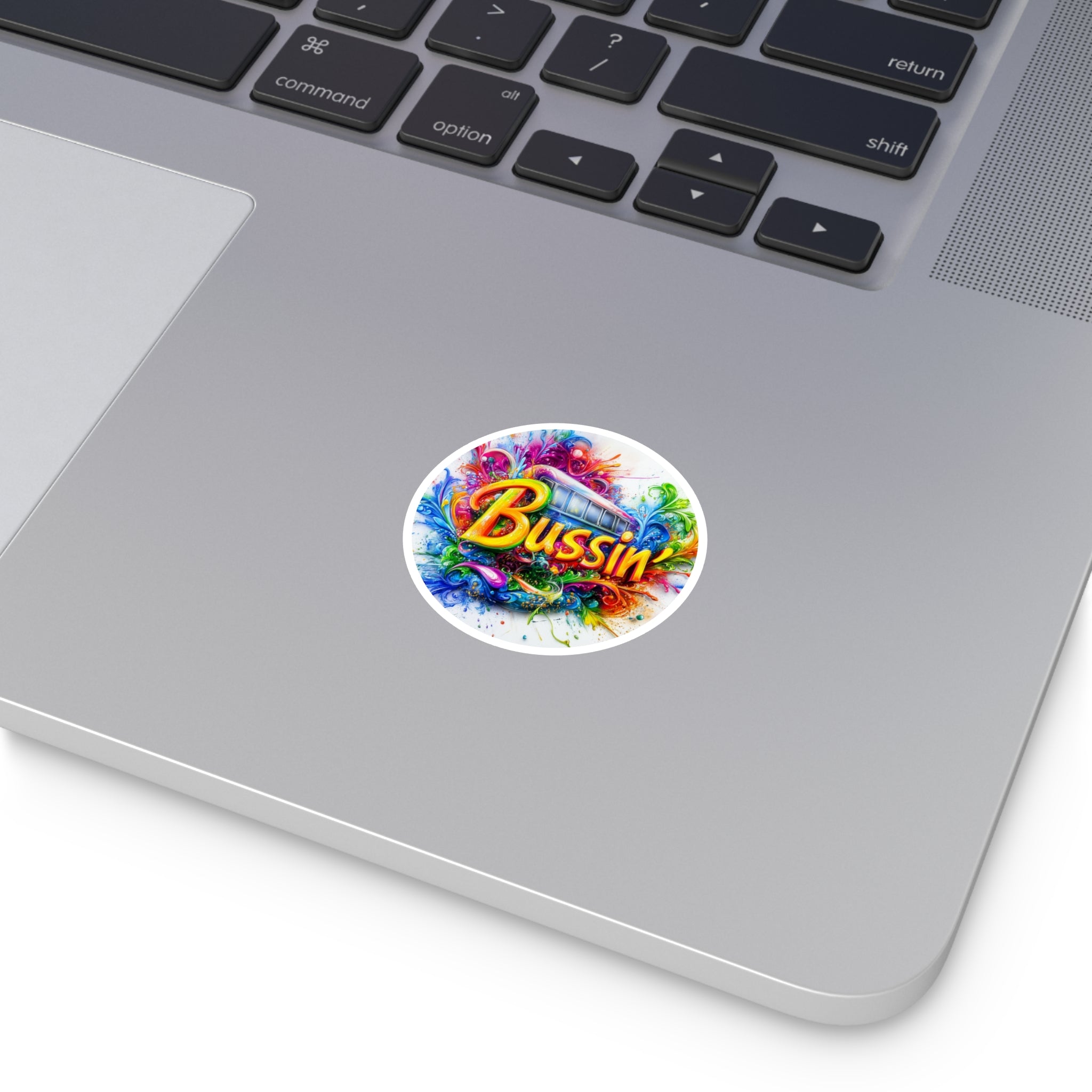 Bussin’ Sticker, Color Explosion Art, Bold Text Design, Street Style Gift