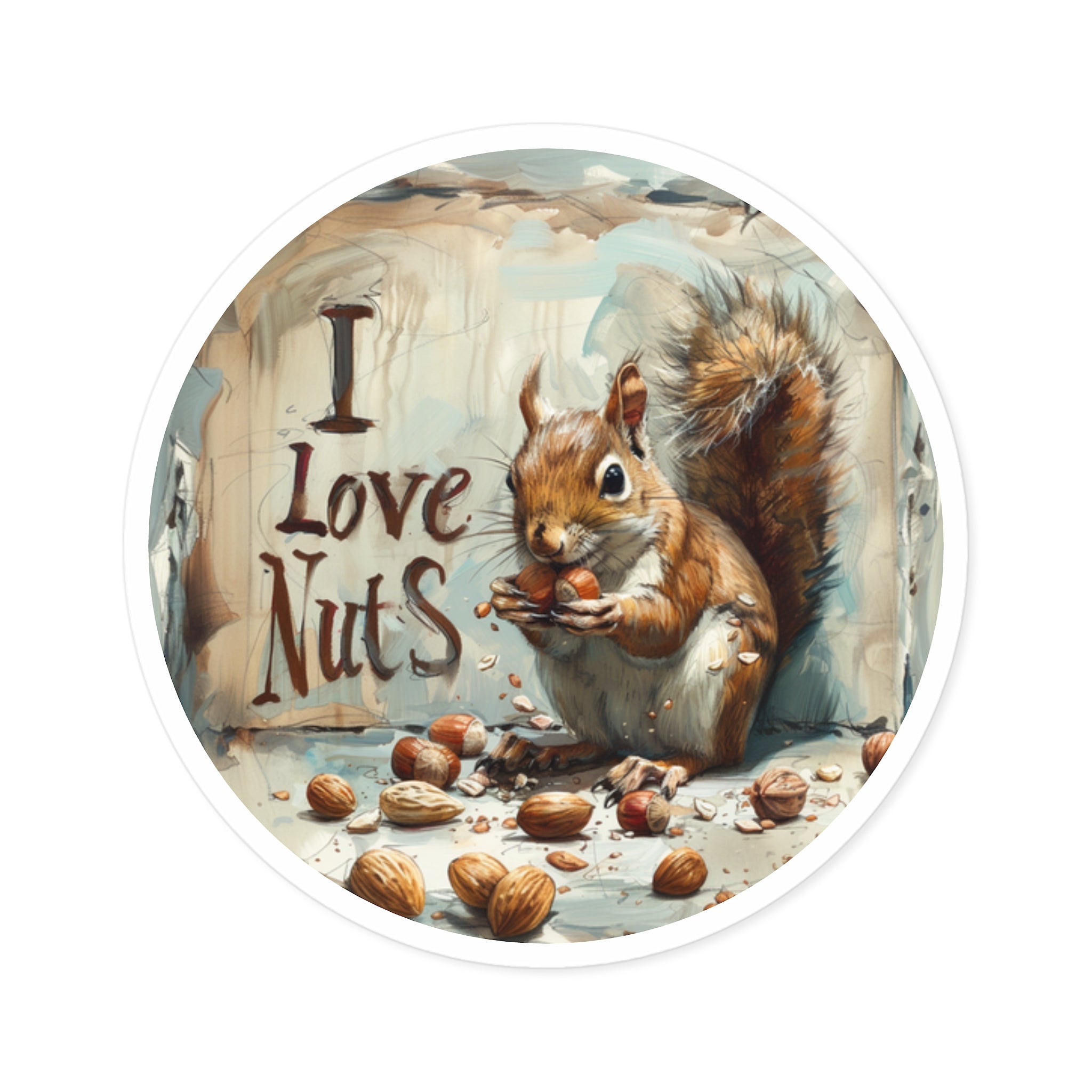 I Love Nuts Sticker, Squirrel Art Design, Funny Animal Quote, Cute Gift